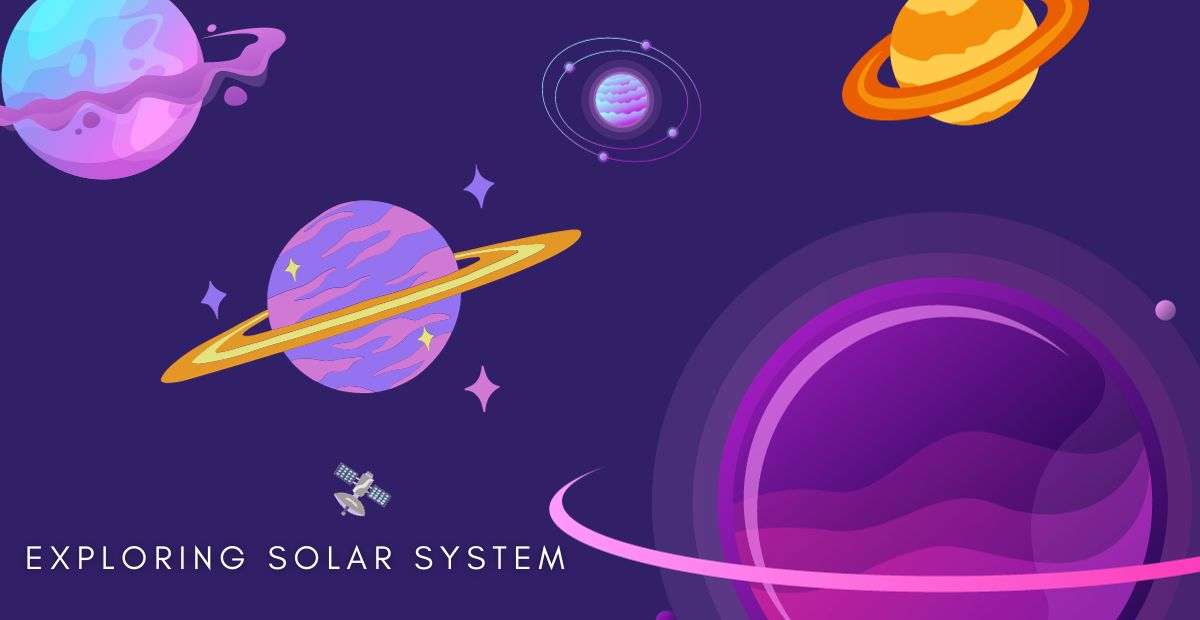 Exploring Our Solar System